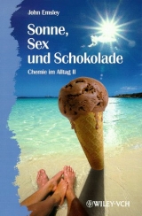 Sonne, Sex und Schokolade - John Emsley