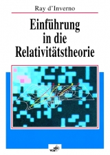 Einf&uuml;hrung in die Relativit&auml;tstheorie - Ray D'Inverno