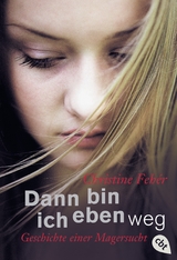 Dann bin ich eben weg - Christine Feh&eacute;r