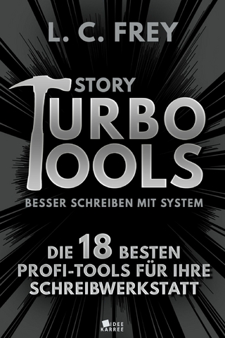 Story Turbo Tools: Die 18 besten Profi-Tools für Ihre Schreibwerkstatt