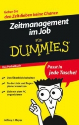 Zeitmanagement im Job f&uuml;r Dummies Das Pocketbuch - Jeffrey J. Mayer