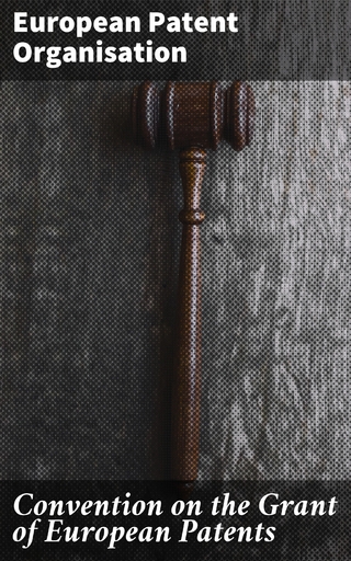 Convention on the Grant of European Patents