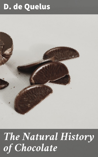 The Natural History of Chocolate