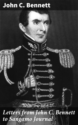 Letters from John C. Bennett to Sangamo Journal