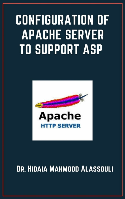 Configuration of Apache Server To Support ASP - Dr. Hidaia Mahmood Alassouli