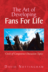 The Art of Developing Fans for Life - David Nottingham