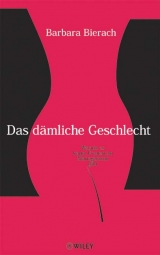 Das d&auml;mliche Geschlecht - Barbara Bierach
