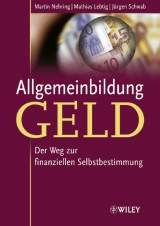Allgemeinbildung Geld - Martin Nehring, Mathias Lebtig, J&uuml;rgen Schwab