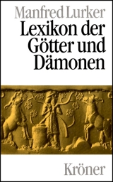 Lexikon der G&ouml;tter und D&auml;monen - Manfred Lurker