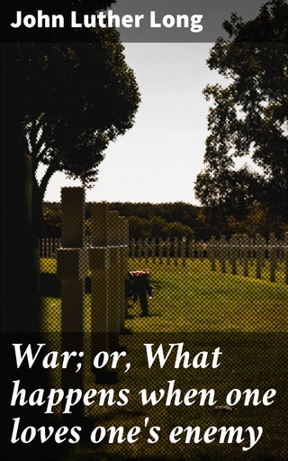 War; or, What happens when one loves one's enemy