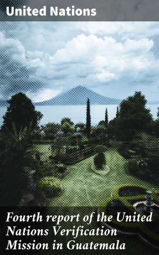 Fourth report of the United Nations Verification Mission in Guatemala