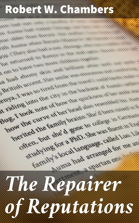 The Repairer of Reputations - Robert W. Chambers