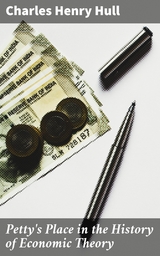 Petty's Place in the History of Economic Theory - Charles Henry Hull