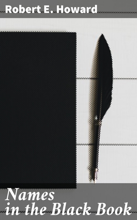 Names in the Black Book - Robert E. Howard