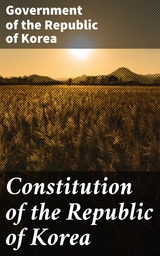 Constitution of the Republic of Korea -  Government of the Republic of Korea