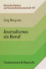 Journalismus als Beruf - J&ouml;rg Requate