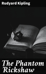 The Phantom 'Rickshaw - Rudyard Kipling