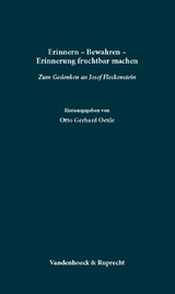 Erinnern &ndash; Bewahren &ndash; Erinnerung fruchtbar machen - 