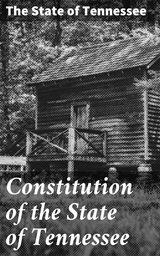 Constitution of the State of Tennessee -  The State of Tennessee