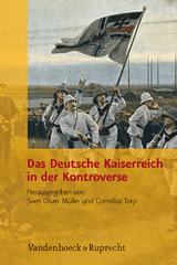 Das Deutsche Kaiserreich in der Kontroverse - 