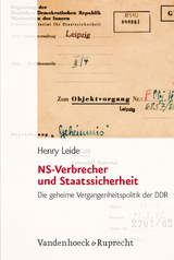 NS-Verbrecher und Staatssicherheit - Henry Leide