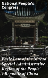 Basic Law of the Macao Special Administrative Region of the People' s Republic of China - National People's Congress