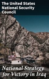 National Strategy for Victory in Iraq -  The United States National Security Council