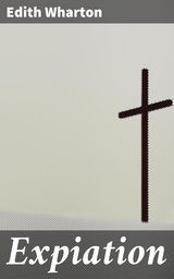 Expiation - Edith Wharton