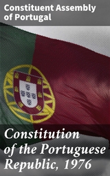 Constitution of the Portuguese Republic, 1976 - Constituent Assembly of Portugal