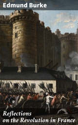 Reflections on the Revolution in France - Edmund Burke