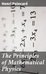 The Principles of Mathematical Physics - Henri Poincar&eacute;