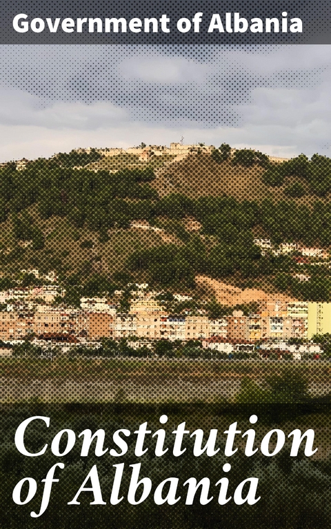 Constitution of Albania - Government of Albania