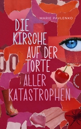 Die Kirsche auf der Torte aller Katastrophen -  Marie Pavlenko