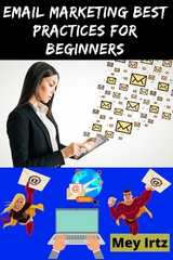 Email Marketing Best Practices for Beginners - Mey Irtz