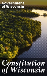 Constitution of Wisconsin - Government of Wisconsin