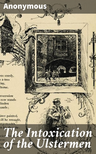 The Intoxication of the Ulstermen