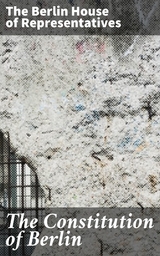 The Constitution of Berlin -  The Berlin House of Representatives