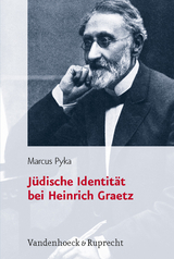 J&uuml;dische Identit&auml;t bei Heinrich Graetz - Marcus Pyka