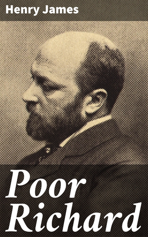 Poor Richard - Henry James