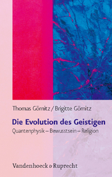 Die Evolution des Geistigen - Thomas G&ouml;rnitz, Brigitte G&ouml;rnitz