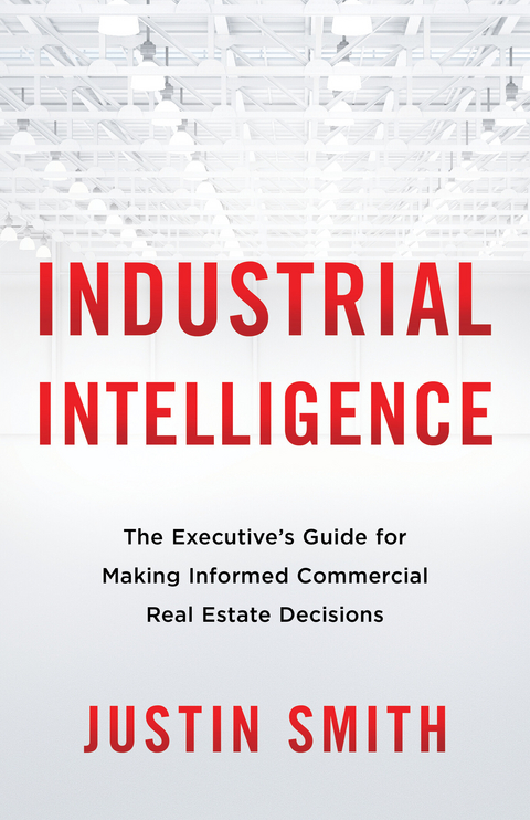 Industrial Intelligence -  Justin Smith