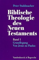 Biblische Theologie des Neuen Testaments. Band 1: Grundlegung. Von Jesus zu Paulus. Band 2: Von der Paulusschule bis zur Johannesoffenbarung. Der Kanon und seine Auslegung - Peter Stuhlmacher