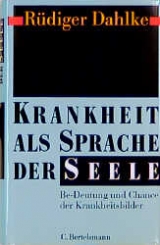Krankheit als Sprache der Seele - R&uuml;diger Dahlke