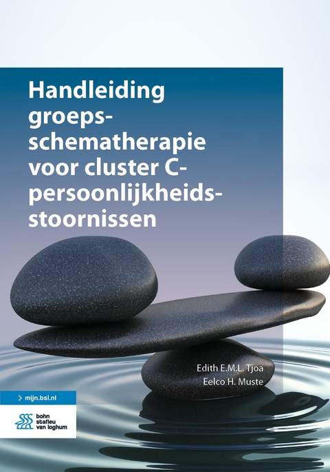Handleiding groepsschematherapie voor cluster C-persoonlijkheidsstoornissen -  Eelco H. Muste,  Edith E.M.L. Tjoa