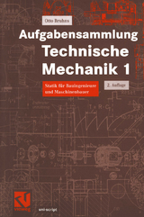 Aufgabensammlung Technische Mechanik 1 - Bruhns, Otto T.