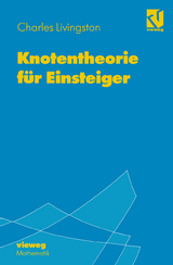 Knotentheorie f&uuml;r Einsteiger - Charles Livingston