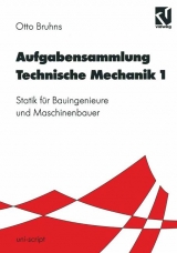 Aufgabensammlung Technische Mechanik - Otto Bruhns
