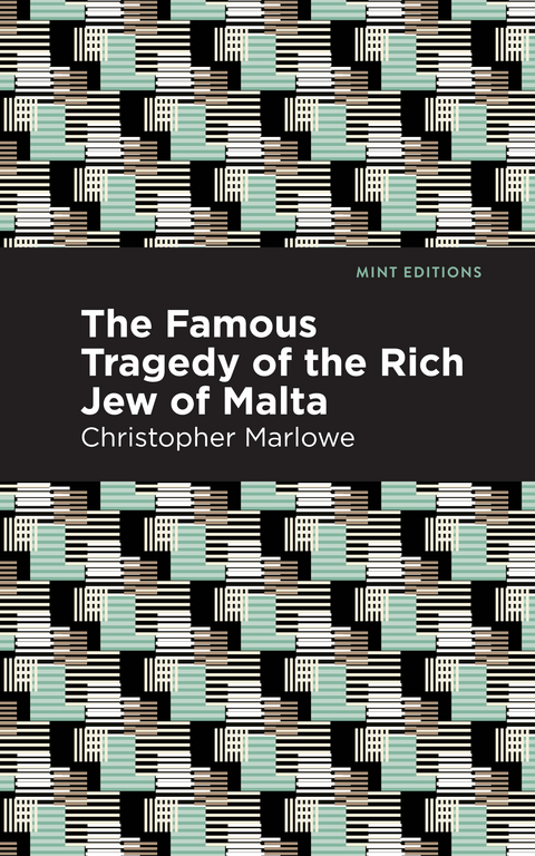 The Famous Tragedy of the Rich Jew of Malta - Christopher Marlowe