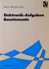 Elektronik-Aufgaben / Bauelemente - Bodo Morgenstern