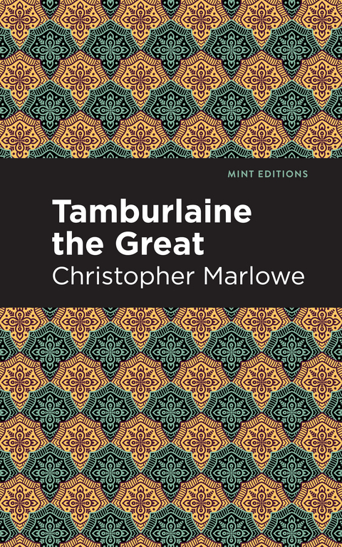 Tamburlaine the Great - Christopher Marlowe